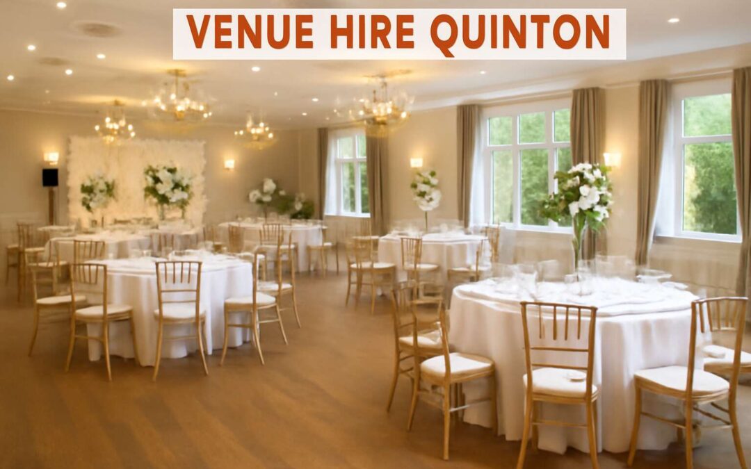 Discover the Perfect Event Space with Exclusive Venue Hire Quinton for Memorable Celebrations